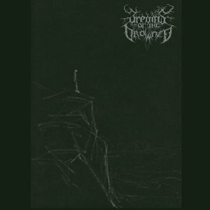 Dreams Of The Drowned - Dreams Of The Drowned I - metal