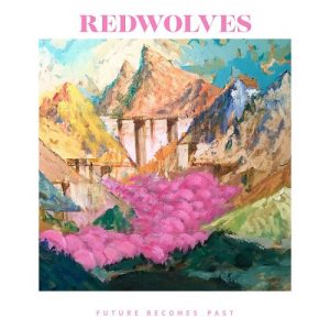 Redwolves - Future Becomes Past - rock