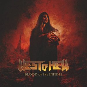 West of Hell - Blood of the Infidel - metal