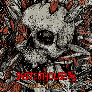 Systemhouse 33 - End Of Days - metal