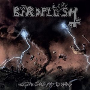 Birdflesh - Extreme Graveyard Tornado - death