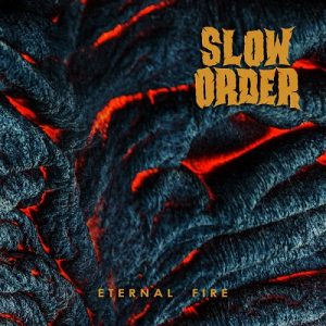 Slow Order - Eternal Fire - metal