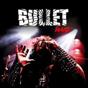Bullet - Bullet Live - metal