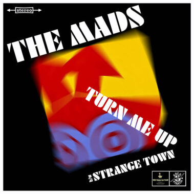 The Mads - Turn Me Up / Strange Town 7 Pollici - Sette pollici