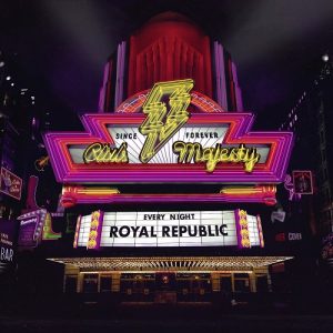 Royal Republic - Club Majesty - rock