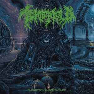 Tomb Mold - Planetary Clairvoyance - death