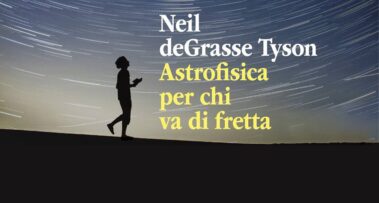 Astrofisica Per Ragazzi Che Vanno Di Fretta - Recensione Libri