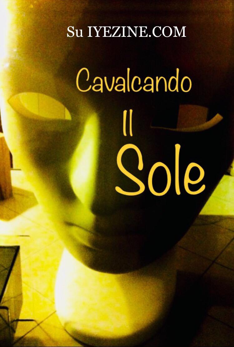 Cavalcando Il Sole 2 : Roberta Placida - In Your Eyes Ezine