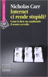 Internet ci rende stupidi? di Nicholas Carr