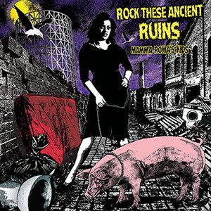 AA. VV. - Rock These Ancient Ruins - Mamma Roma's Kids