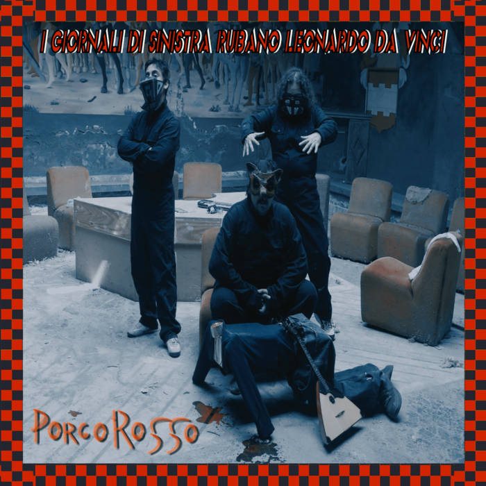 Ramones - Porco Rosso - I Giornali Di Sinistra Rubano Leonardo Da Vinci