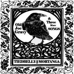Tiedbelly & Matranga - Old Joe Grey & Three More Songs