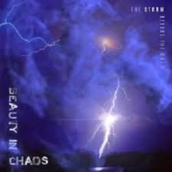 Beauty in Chaos - "The Storm Before The Calm"