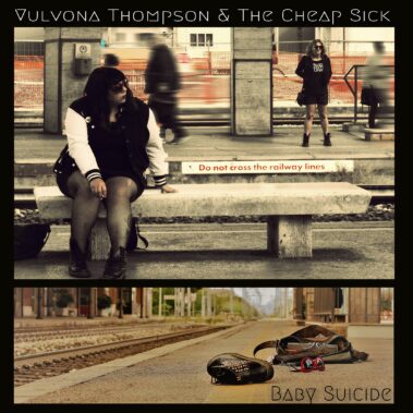 Vulvona Thompson & The Cheap Sick - Satan / Baby Suicide - Recensioni Rock