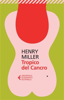 “Tropico Del Cancro” Di Henry Miller