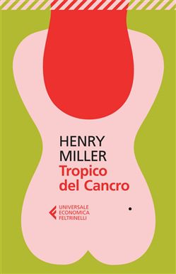 “Tropico del Cancro” di Henry Miller