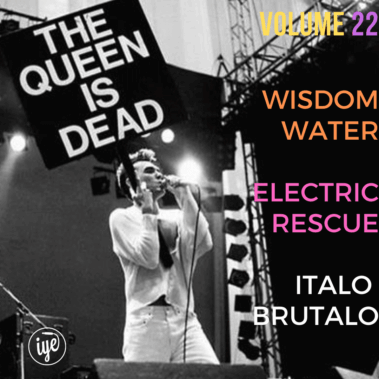 The Queen Is Dead Volume 22 - Wisdom Water Electric Rescue Italo Brutalo - Recensioni Elettronica