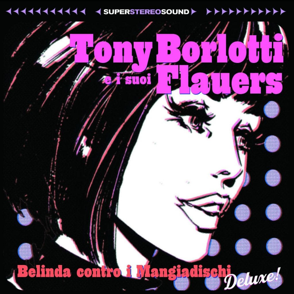 Tony Borlotti e i Suoi Flauers - Belinda contro i mangiadischi Deluxe!