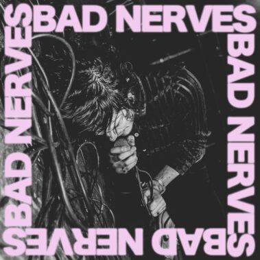 Bad Nerves - Bad Nerves - Musica Punk