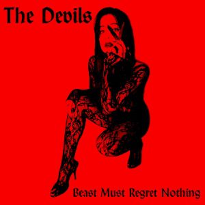 Lords Of Altamont - The Devils – Beast Must Regret Nothing