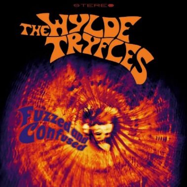 The Wylde Tryfles – Fuzzed And Confused - Musica Punk