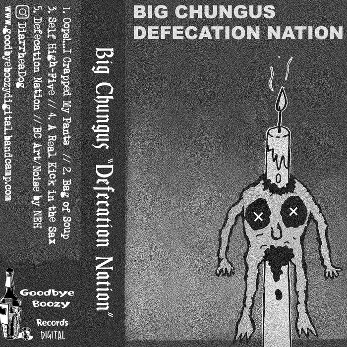 Secret Agent Headcheese - Defecation Nation - Big Chungus