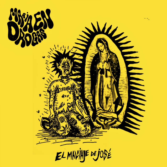 Maria En Drogas - El Malviaje De José - In Your Eyes Ezine