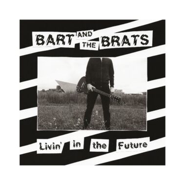Bart And The Brats - Livin’ In The Future 7″ - Musica Punk
