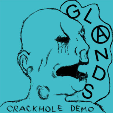 Glands - Crackhole Demo - Musica Punk