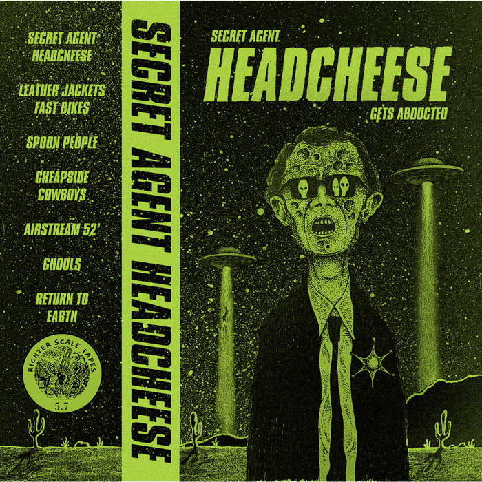 Secret Agent Headcheese - Secret Agent Headcheese - Headcheese Gets Abducted