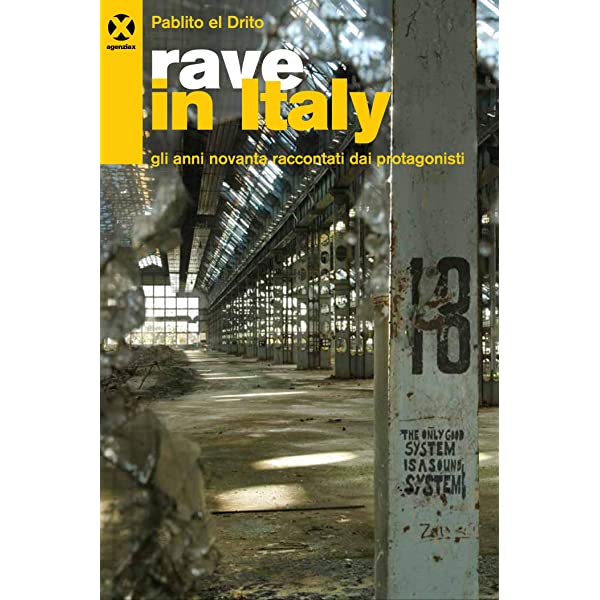 Rave in Italy - Gli anni novanta raccontati dai protagonisti