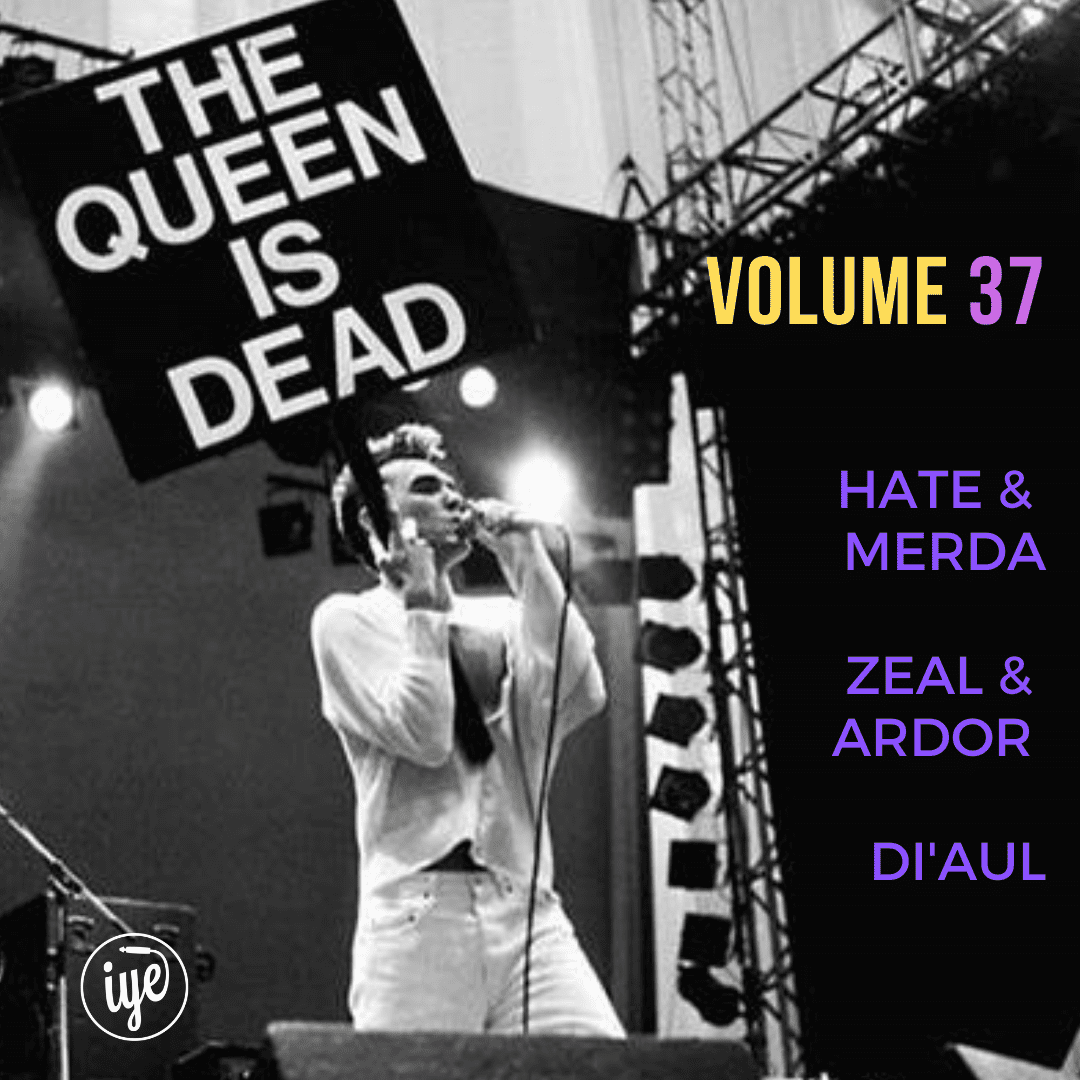 The Queen Is Dead Volume 37 - Hate &Amp; Merda \Zeal &Amp; Ardor \ Di'Aul
