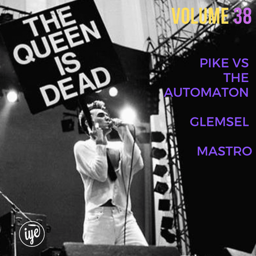 The Queen Is Dead Volume 38 - Pike Vs The Automaton \ Glemsel \ Mastro