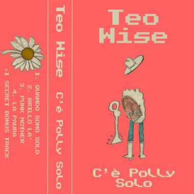Teo Wise - C'è Polly Solo - Musica Punk