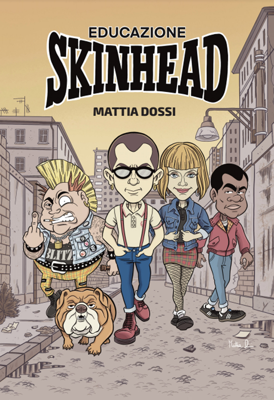 Educazione Skinheads Di Mattia Dossi