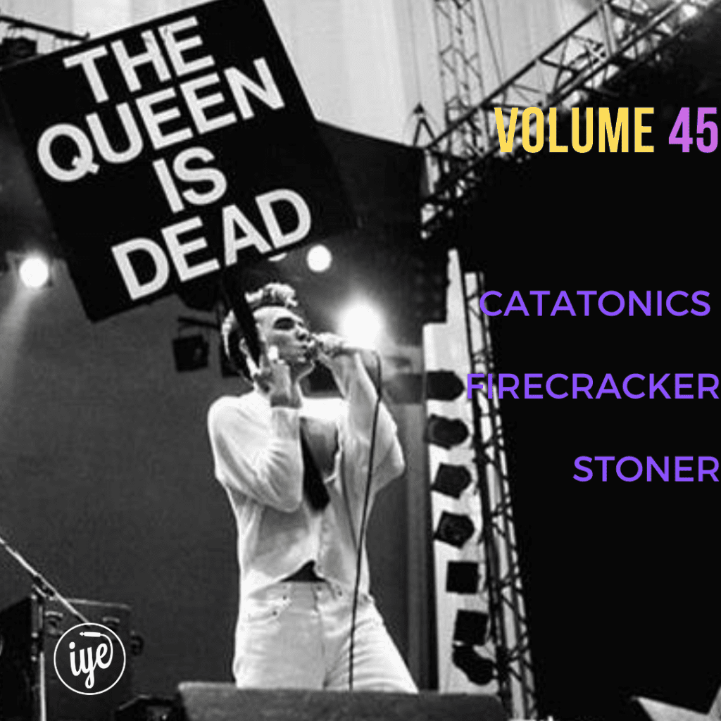 The Queen Is Dead Volume 45 - Catatonics / Firecracker / Stoner