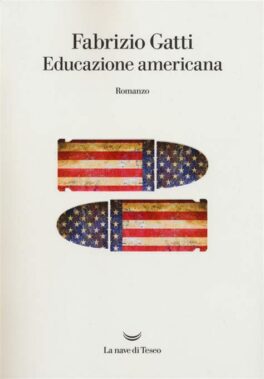 Fabrizio Gatti - Educazione Americana - La Nave DI Teseo 2019 - Recensione Libri