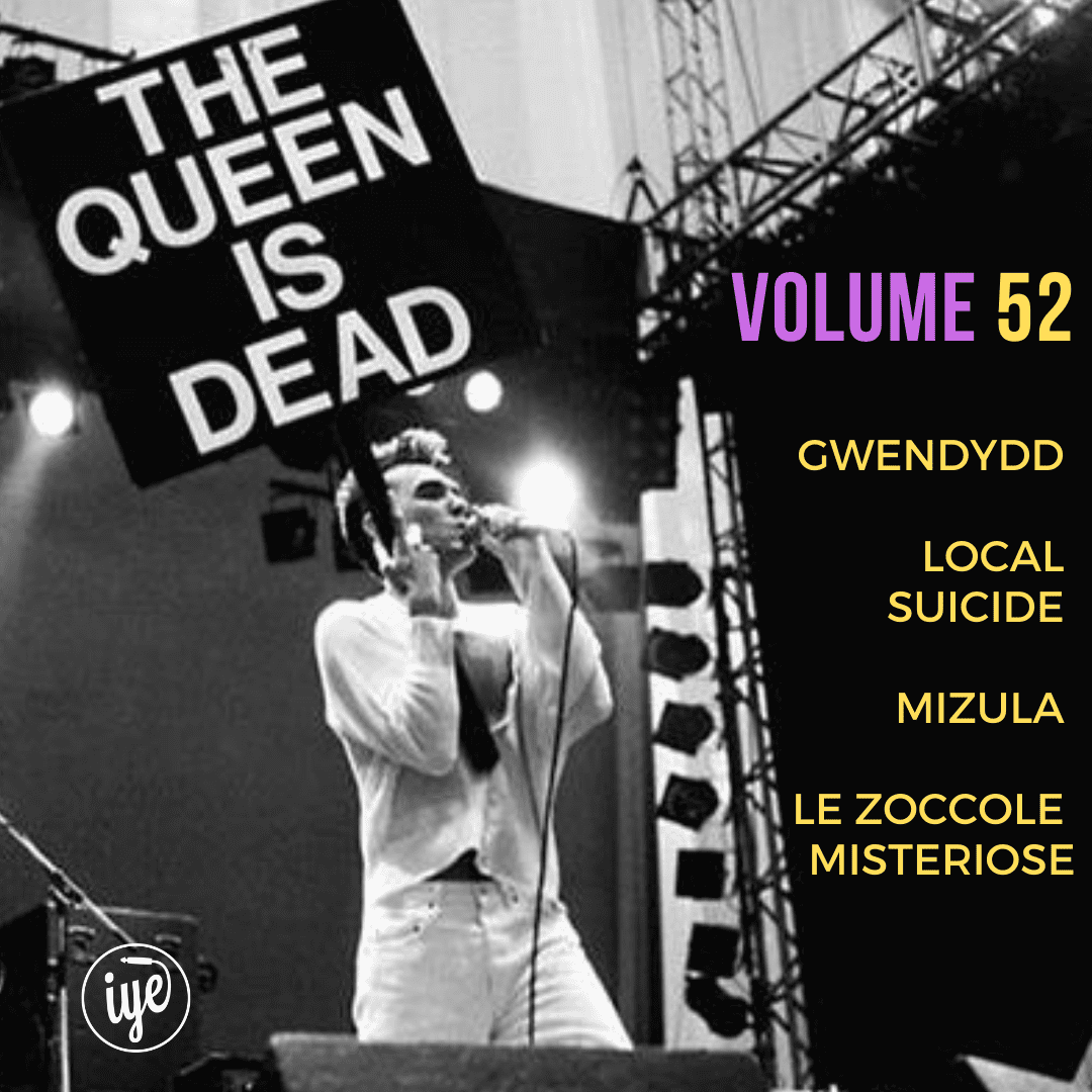 The Queen Is Dead Volume 52 - Gwendydd \ Local Suicide \ Mizula \ Le Zoccole Misteriosevv