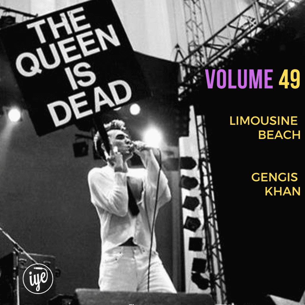 The Queen is Dead 49 - Limousine Beach \ Gengis Khan