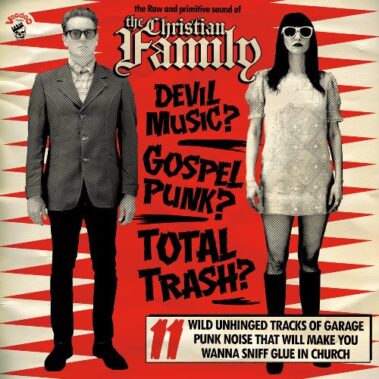 THE CHRISTIAN FAMILY – THE RAW AND PRIMITIVE SOUND OF - Musica Punk