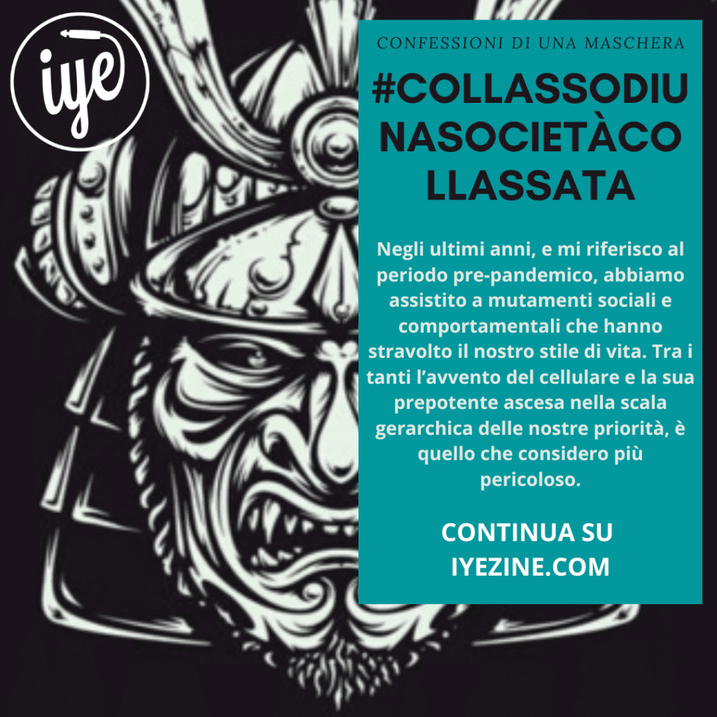 Confessioni di una maschera Giugno duemilaventidue #collassodiunasocietàcollassata