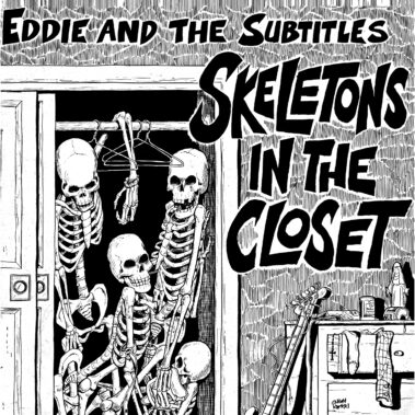 Eddie and the Subtitles"Skeletons in the Closet", 1981-autoproduzione/2022-Slovenly Records - Musica Punk