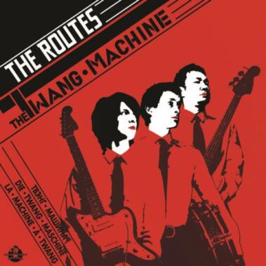 THE ROUTES – THE TWANG · MACHINE - Recensioni Rock