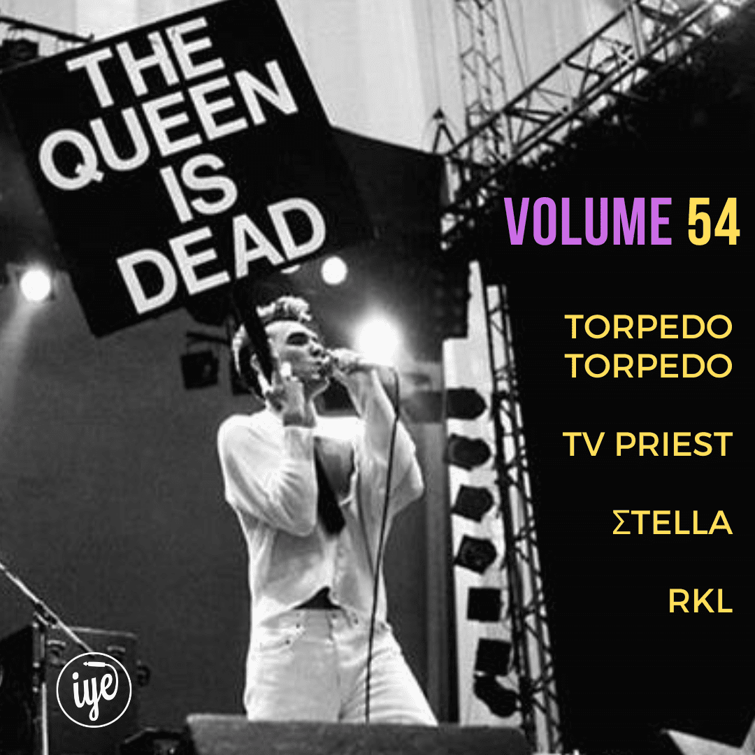 The Queen Is Dead Volume 54 - Torpedo Torpedo \ Tv Priest \ Σtella \ Rkl