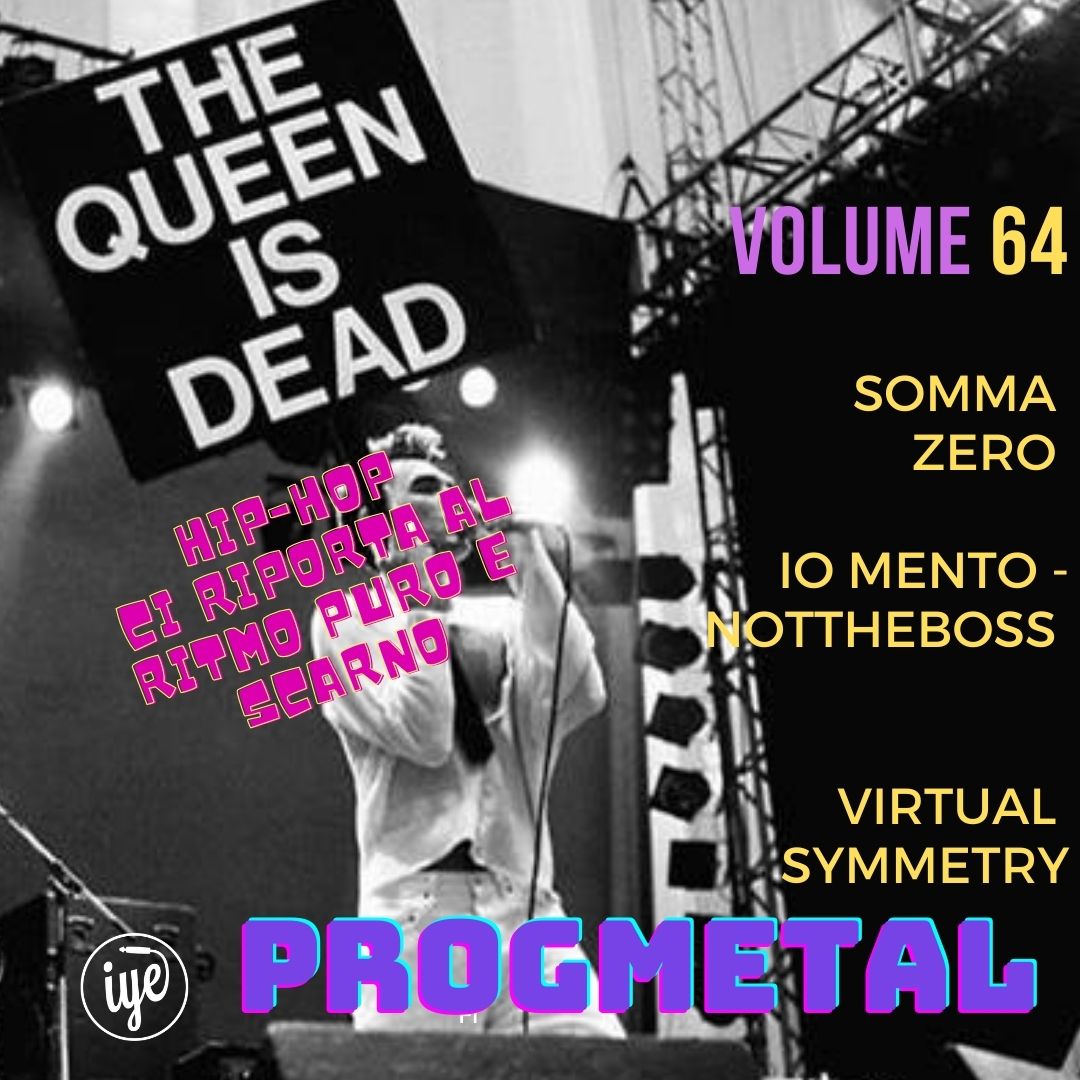 The Queen Is Dead Volume 64 - Somma Zero / io mento - nottheboss / Virtual Symmetry