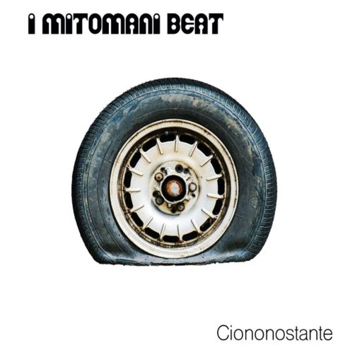 Mitomani Beat - Mitomani Beat - Ciononostante