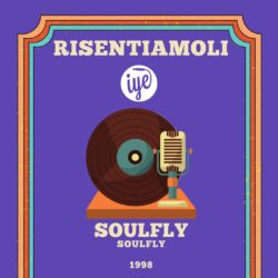 #Risentiamoli Soulfly - Soulfly - Roadrunner Records