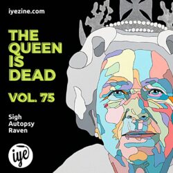 The Queen Is Dead Volume 75 - Sigh \ Autopsy \ Raven