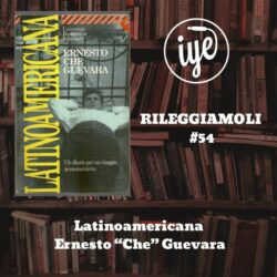 “Latinoamericana” di Ernesto “Che” Guevara, edito da Feltrinelli