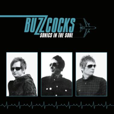 BUZZCOCKS - SONICS IN THE SOUL - Recensioni Rock